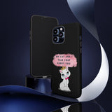 MY CAT AND I TALK CRAP -Tough Phone Cases - Fits Most Phone Sizes!! (BLACK)