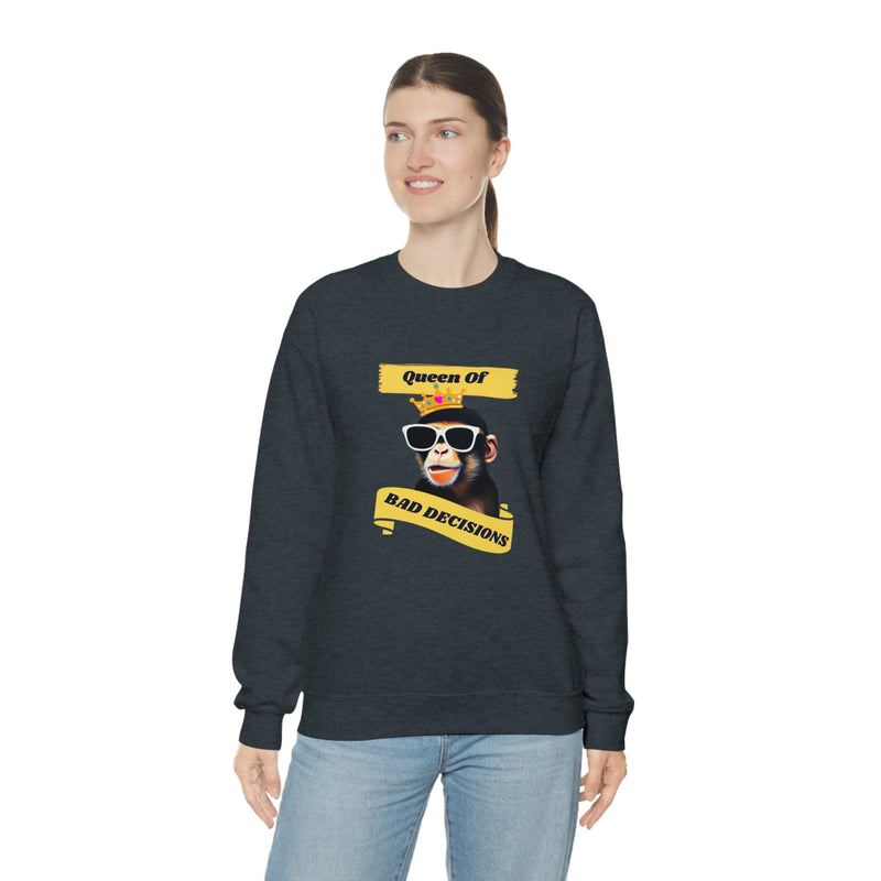 QUEEN OF BAD DECISIONS - Unisex Heavy Blend Crewneck Sweatshirt (VARIETY OF COLORS)