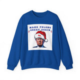 MAKE FELONS GREAT AGAIN- Unisex Heavy Blend Crewneck Sweatshirt (VARIETY OF COLORS)