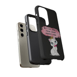 MY CAT AND I TALK CRAP -Tough Phone Cases - Fits Most Phone Sizes!! (BLACK)