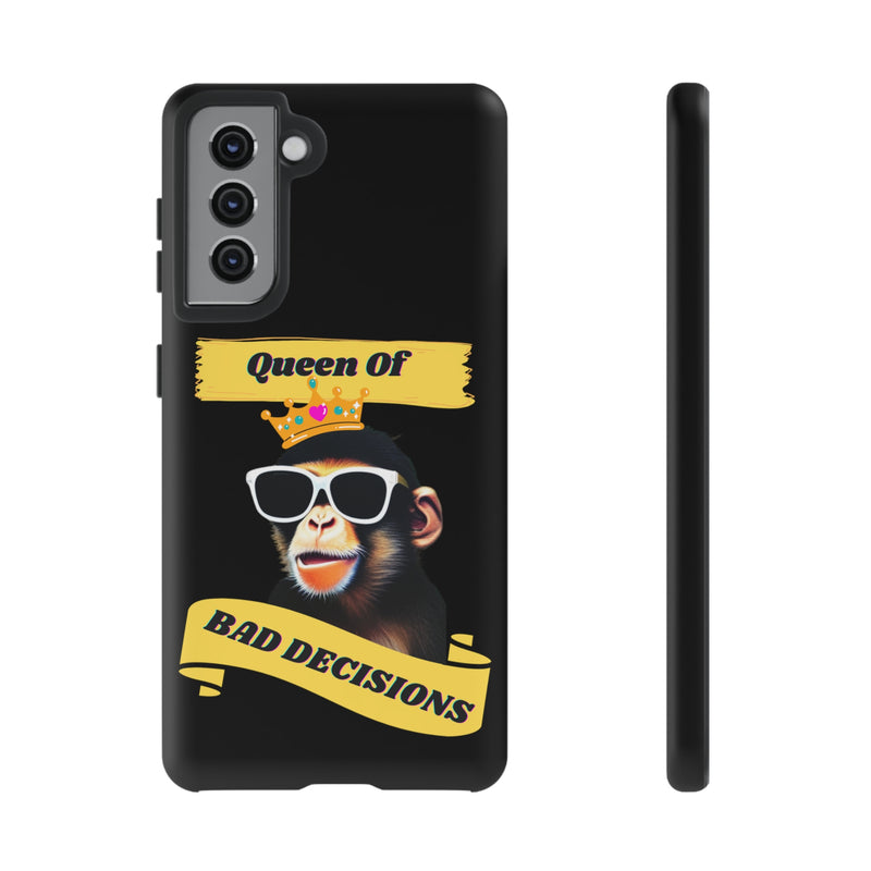 QUEEN OF BAD DECISIONS -Tough Phone Cases - Fits Most Phone Sizes!!  (BLACK)