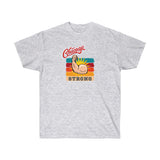 CHICAGO STRONG- T Shirt (VARIETY OF COLORS)