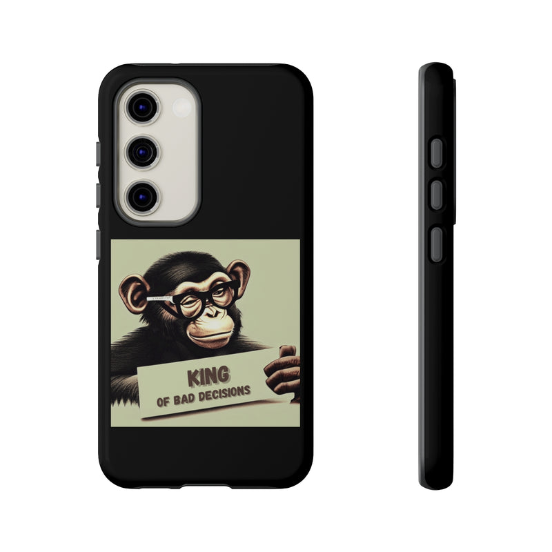 King of Bad Decisions-Tough Phone Cases - Fits Most Phone Sizes!! (BLACK)