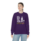 LETS DRINK WINE AND JUDGE- Unisex Heavy Blend Crewneck Sweatshirt (VARIETY OF COLORS)