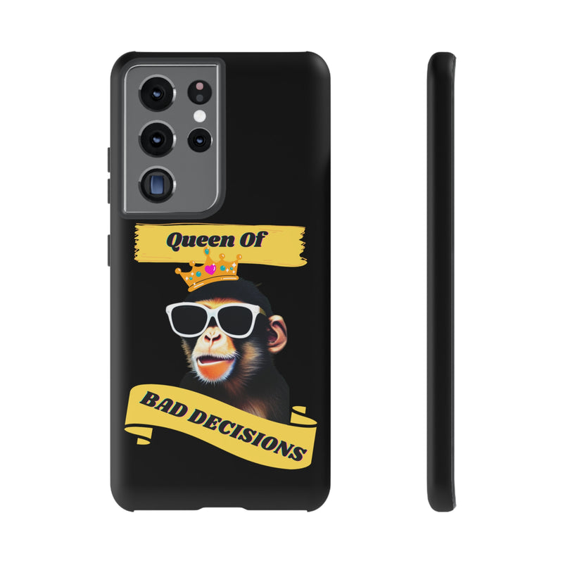 QUEEN OF BAD DECISIONS -Tough Phone Cases - Fits Most Phone Sizes!!  (BLACK)