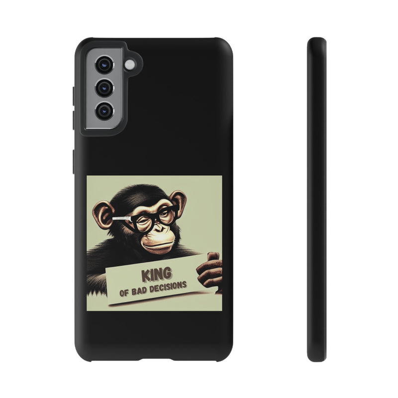 King of Bad Decisions-Tough Phone Cases - Fits Most Phone Sizes!! (BLACK)