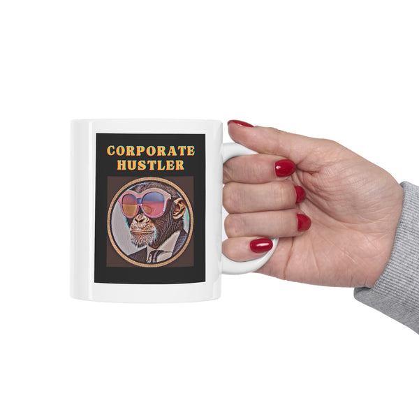 CORPORATE HUSTLER- Ceramic Mug 11oz