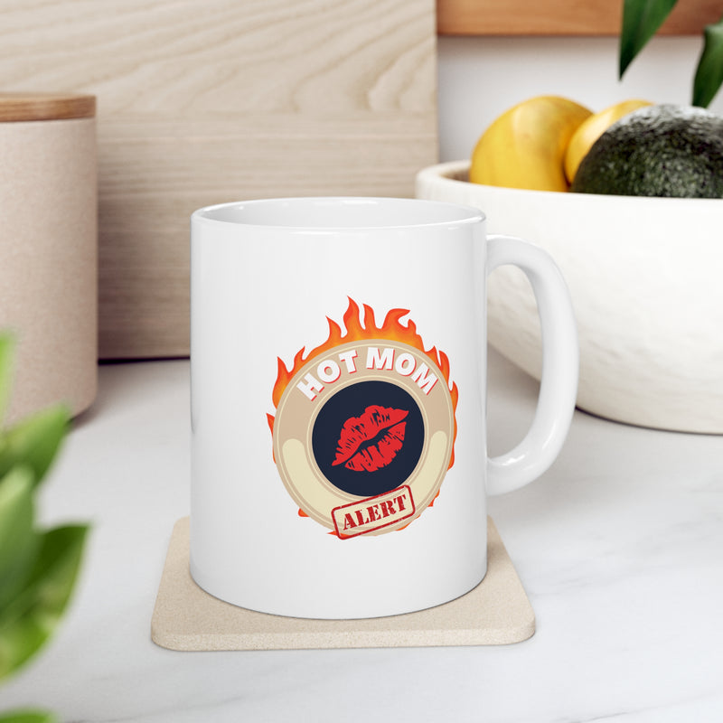 HOT MOM ALERT- Ceramic Mug 11oz