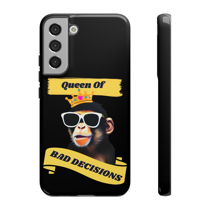 QUEEN OF BAD DECISIONS -Tough Phone Cases - Fits Most Phone Sizes!!  (BLACK)