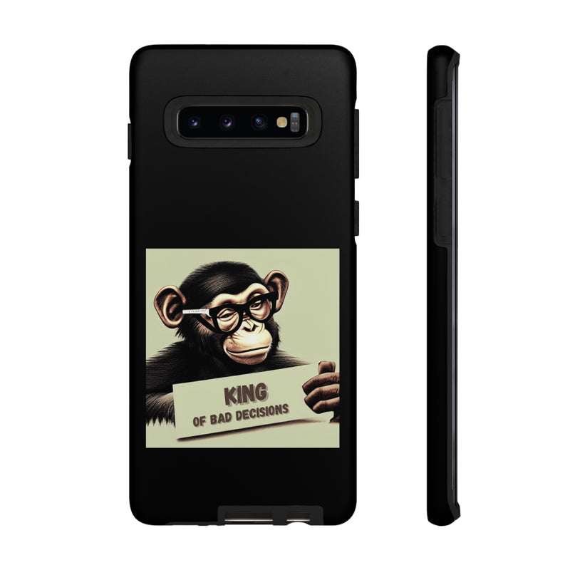 King of Bad Decisions-Tough Phone Cases - Fits Most Phone Sizes!! (BLACK)