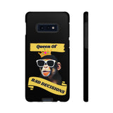 QUEEN OF BAD DECISIONS -Tough Phone Cases - Fits Most Phone Sizes!!  (BLACK)