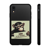 King of Bad Decisions-Tough Phone Cases - Fits Most Phone Sizes!! (BLACK)