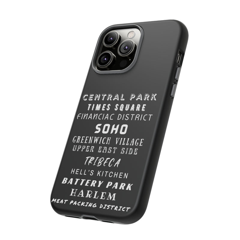 NYC NEIGHBORHOODS -Tough Phone Cases - Fits Most Phone Sizes!! (Dark GREY)