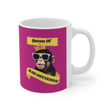 QUEEN OF BAD DECISIONS- Ceramic Mug 11oz (HOT PINK)