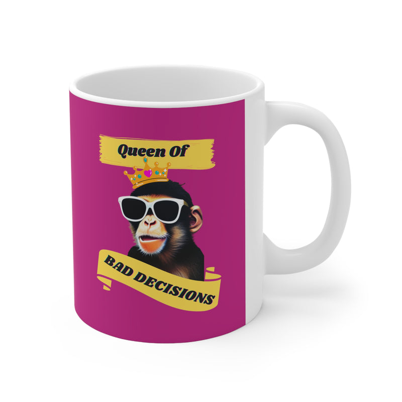 QUEEN OF BAD DECISIONS- Ceramic Mug 11oz (HOT PINK)