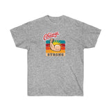 CHICAGO STRONG- T Shirt (VARIETY OF COLORS)