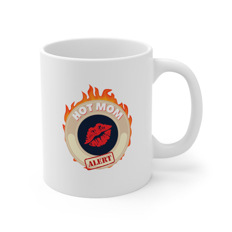 HOT MOM ALERT- Ceramic Mug 11oz