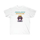 FREELANCE HUSTLER- T Shirt (variety Of Colors)