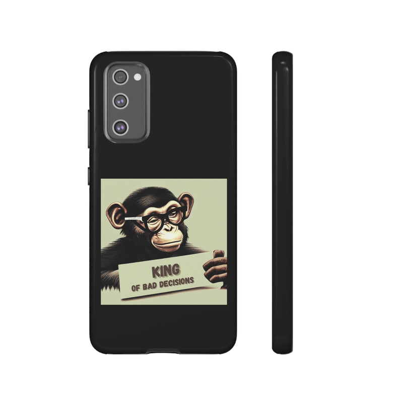 King of Bad Decisions-Tough Phone Cases - Fits Most Phone Sizes!! (BLACK)