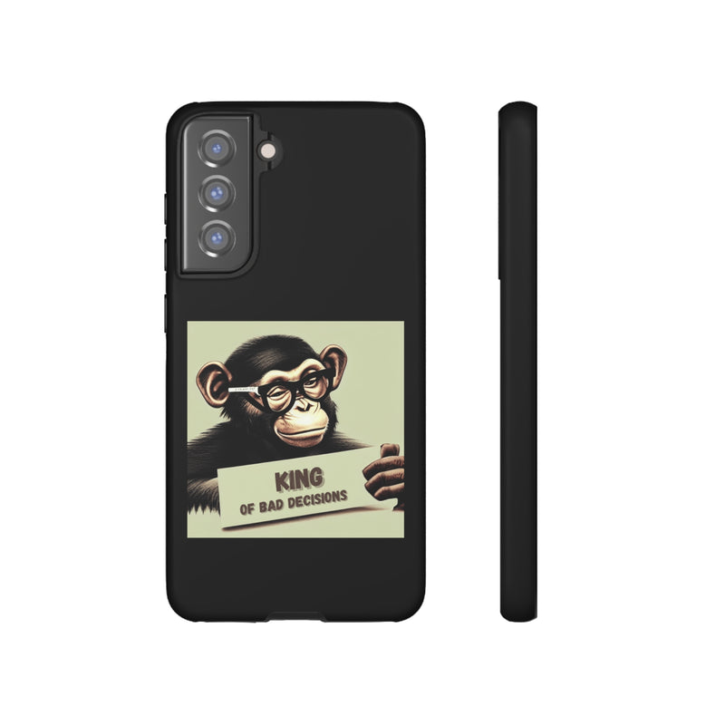 King of Bad Decisions-Tough Phone Cases - Fits Most Phone Sizes!! (BLACK)