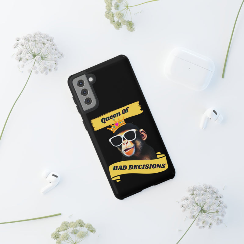 QUEEN OF BAD DECISIONS -Tough Phone Cases - Fits Most Phone Sizes!!  (BLACK)