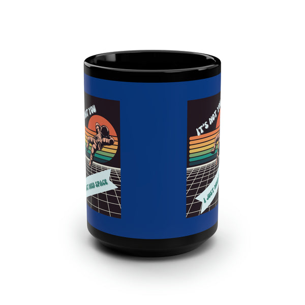 I NEED SPACE -Big Mug, 15oz (ROYAL BLUE)