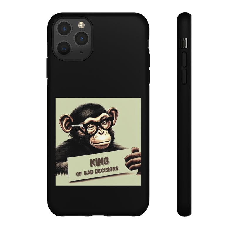 King of Bad Decisions-Tough Phone Cases - Fits Most Phone Sizes!! (BLACK)