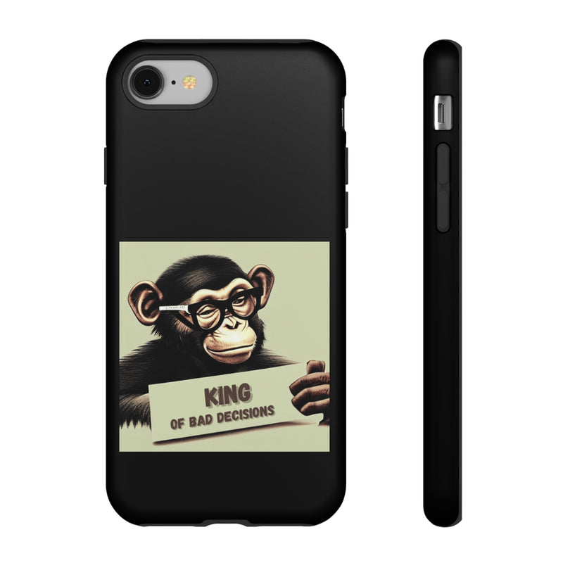 King of Bad Decisions-Tough Phone Cases - Fits Most Phone Sizes!! (BLACK)