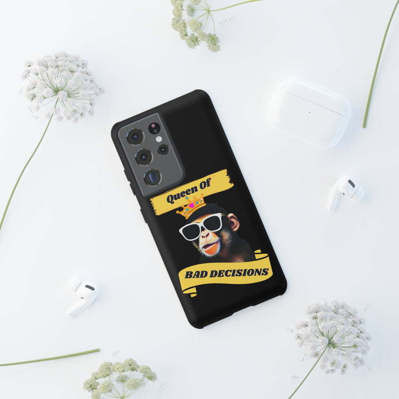 QUEEN OF BAD DECISIONS -Tough Phone Cases - Fits Most Phone Sizes!!  (BLACK)