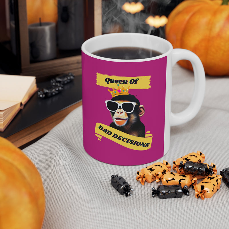 QUEEN OF BAD DECISIONS- Ceramic Mug 11oz (HOT PINK)