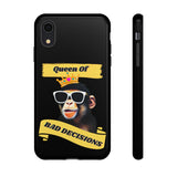 QUEEN OF BAD DECISIONS -Tough Phone Cases - Fits Most Phone Sizes!!  (BLACK)