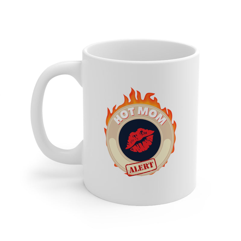 HOT MOM ALERT- Ceramic Mug 11oz