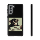 King of Bad Decisions-Tough Phone Cases - Fits Most Phone Sizes!! (BLACK)