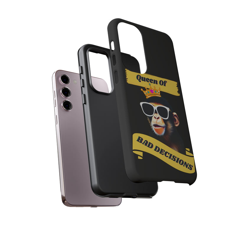 QUEEN OF BAD DECISIONS -Tough Phone Cases - Fits Most Phone Sizes!!  (BLACK)