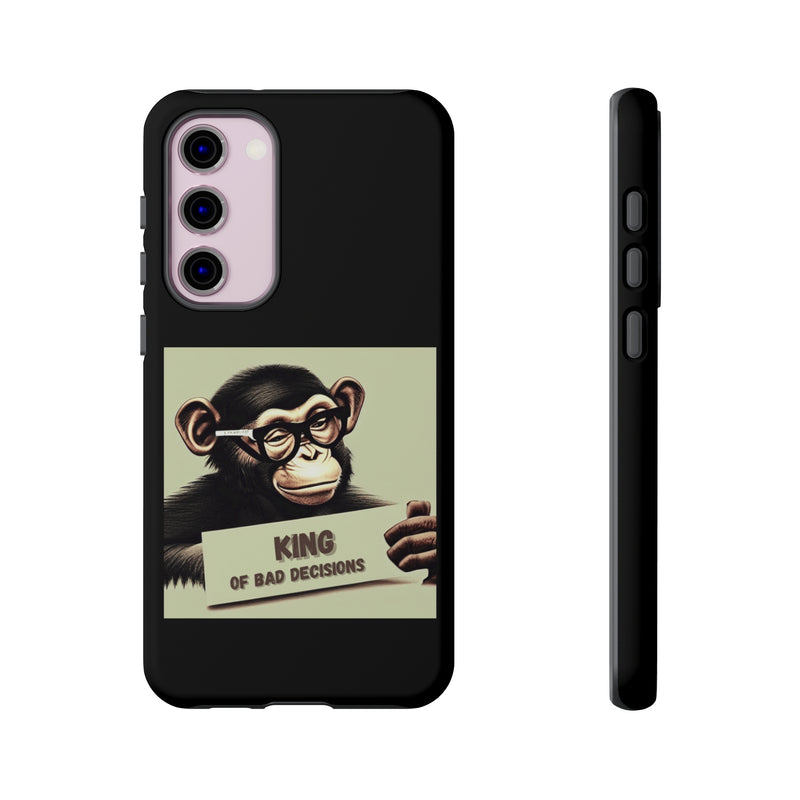 King of Bad Decisions-Tough Phone Cases - Fits Most Phone Sizes!! (BLACK)