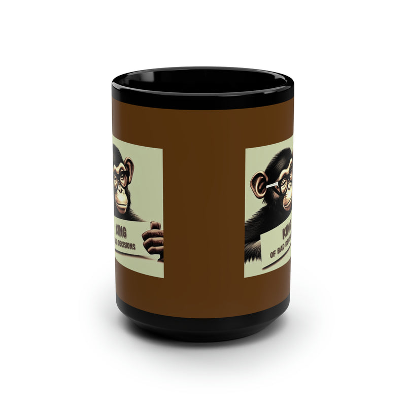 KING OF BAD DECISIONS- Big Mug, 15oz (Brown)