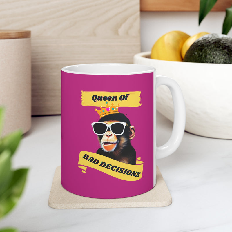 QUEEN OF BAD DECISIONS- Ceramic Mug 11oz (HOT PINK)