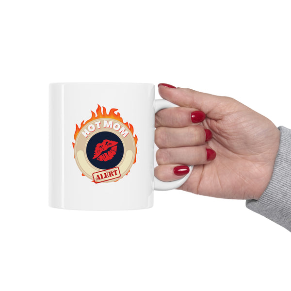 HOT MOM ALERT- Ceramic Mug 11oz