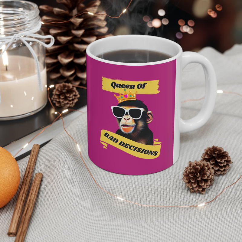 QUEEN OF BAD DECISIONS- Ceramic Mug 11oz (HOT PINK)